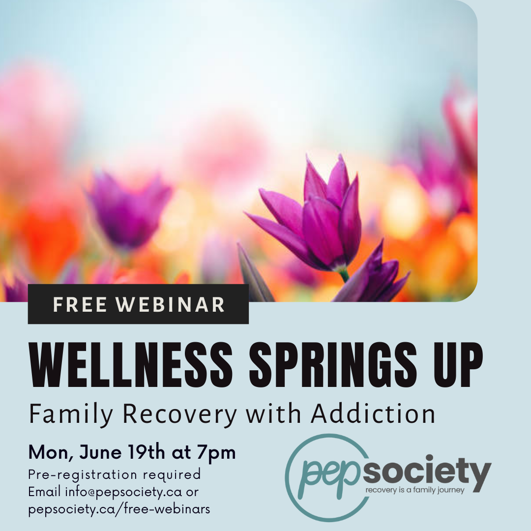 Parents Helping Parents Society (PEP) Wellness Springs Up Webinar June 19, 2023