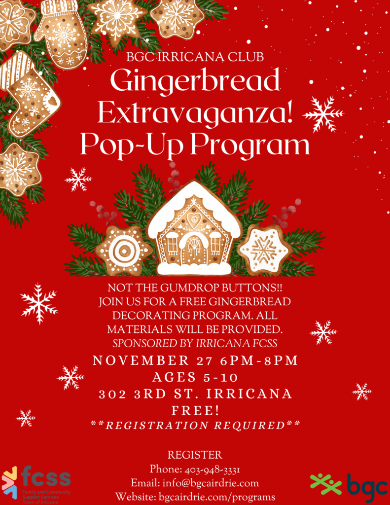 Irricana Boys & Girls Club Gingerbread Extravaganza Pop-Up Program November 27, 2023