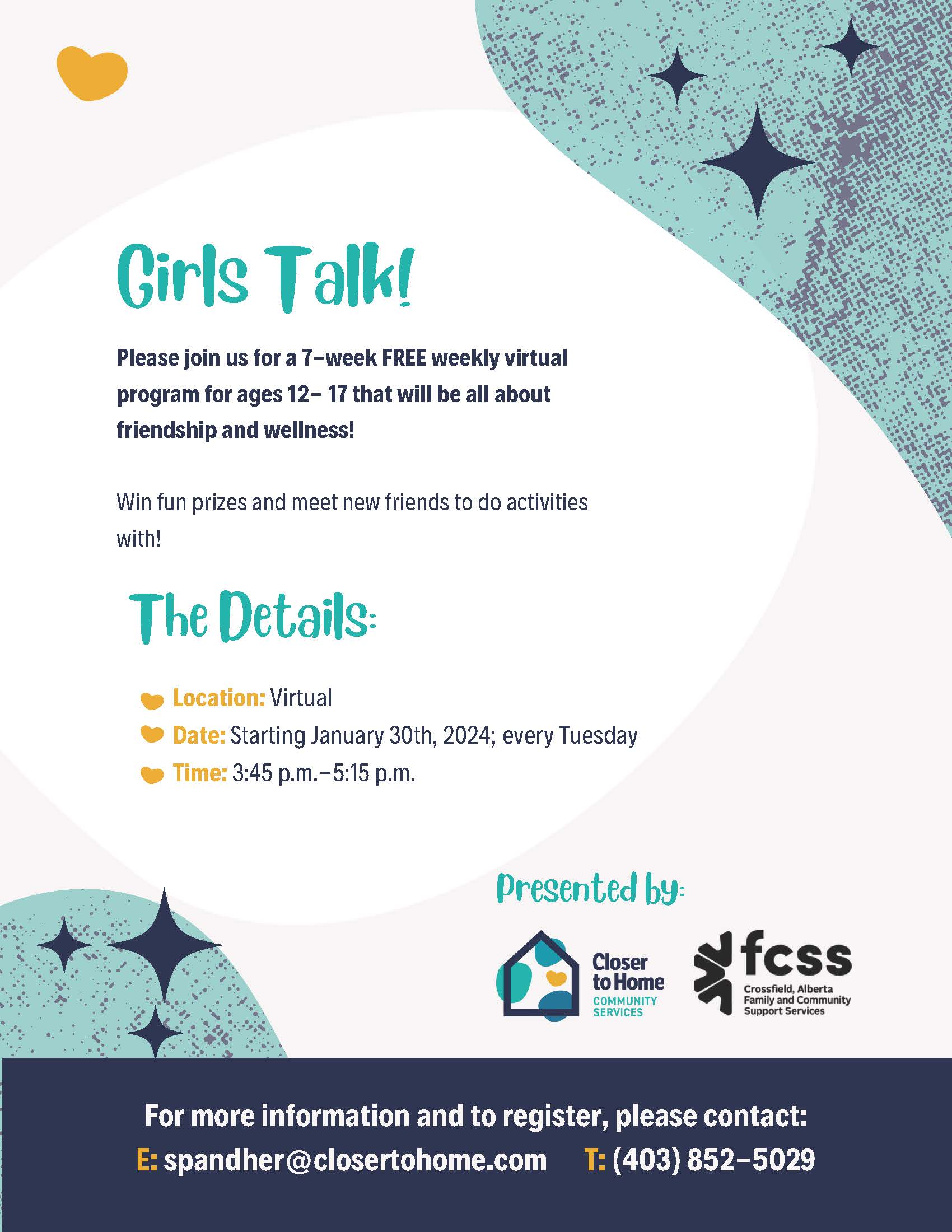 Closer to Home Community Services Girls Talk Virtual. This in-person program is for ages 12 to 17 years old and wewill talk all about friendship, mental health and self-care!