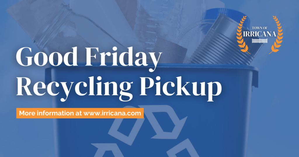Good Friday Recycling Pickup Town of Irricana