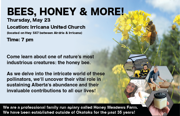 Irricana United Church Bees, Honey & More Seminar, May 23, 2024