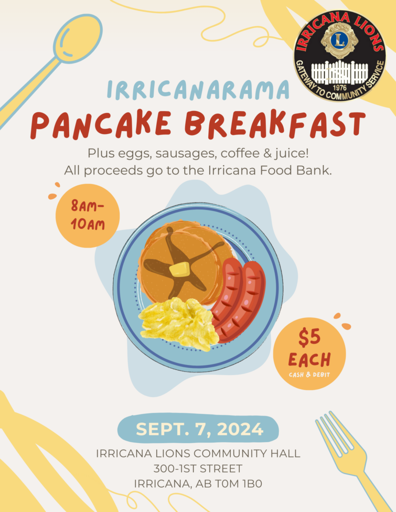 Irricana Lions Club Irricanarama Pancake Breakfast September 7, 2024